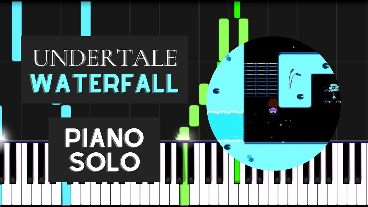 Waterfall (Piano Solo Tutorial) - Undertale