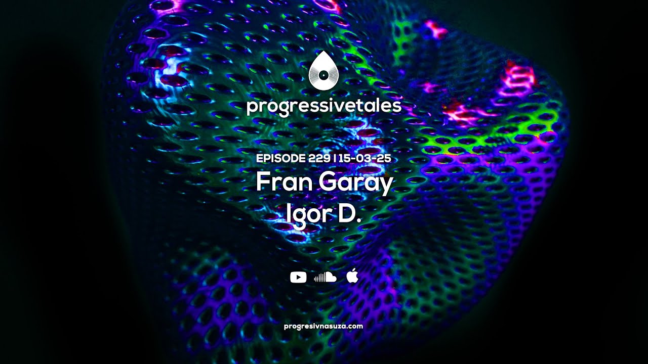 229 I Progressive Tales with Fran Garay & Igor D.