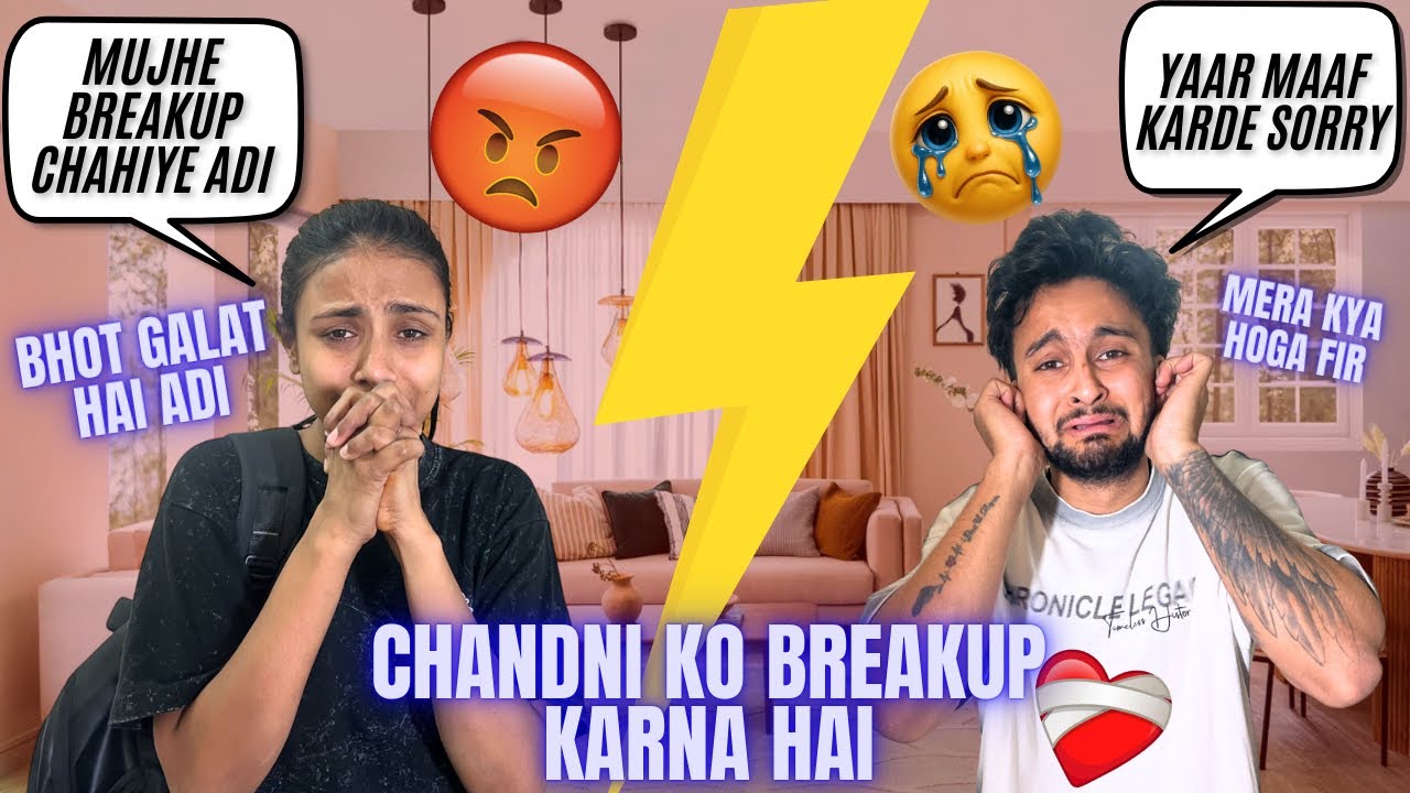 Chandni Ko Breakup Krna Hai💔Yaar Maaf Kardo Mujhe Please🙏- ZIDDIADI