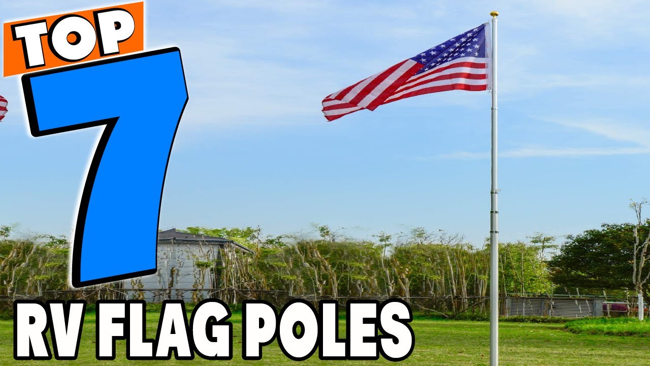 Top 5 Best RV Flag Poles Review In 2026