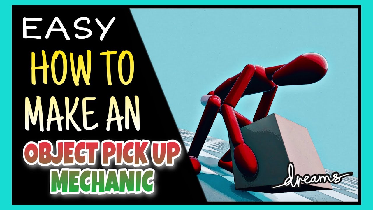 Dreams PS4/PS5: How To Make An Object Pick up Mechanic