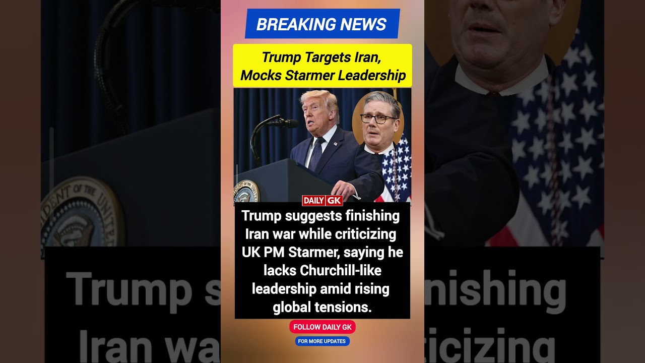 Trump Suggests &lsquo;Finish Iran&rsquo; Plan | Calls Starmer &lsquo;No Churchill&rsquo; Amid War Tensions