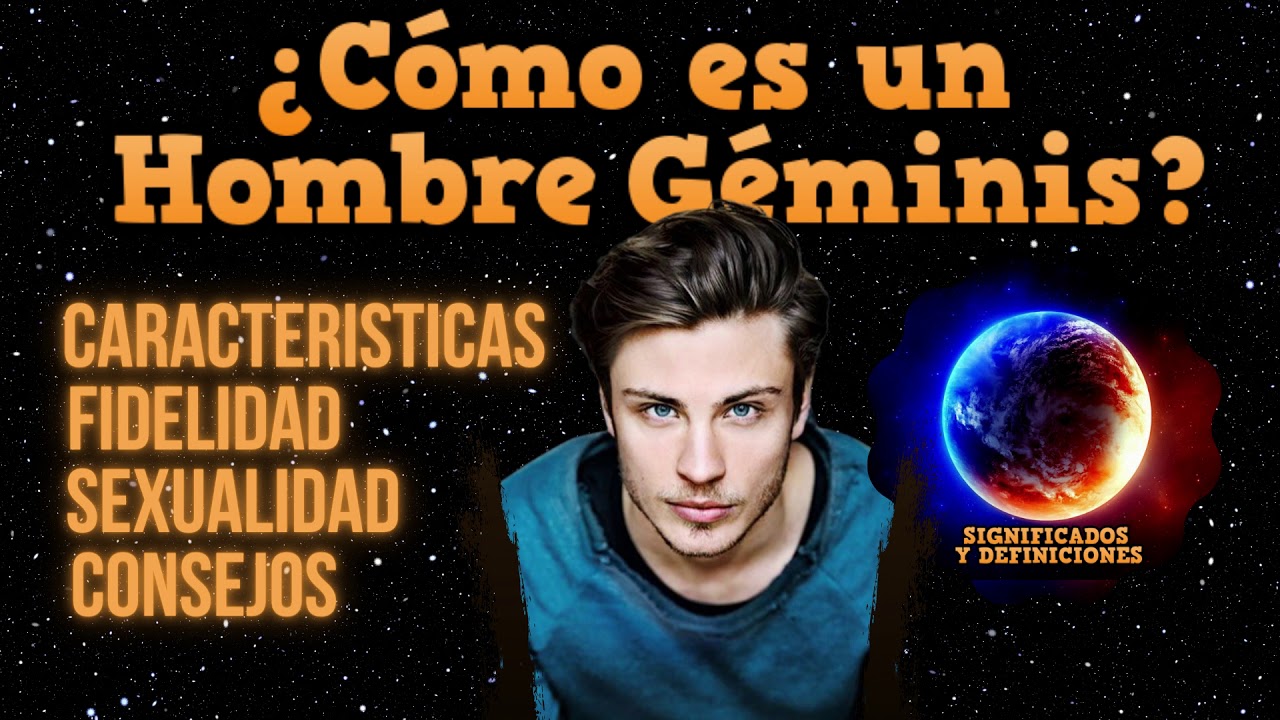 🔴 Cómo es un hombre Géminis? Personalidad, Características - como Conquistarlo ¿Cómo es un Geminis?