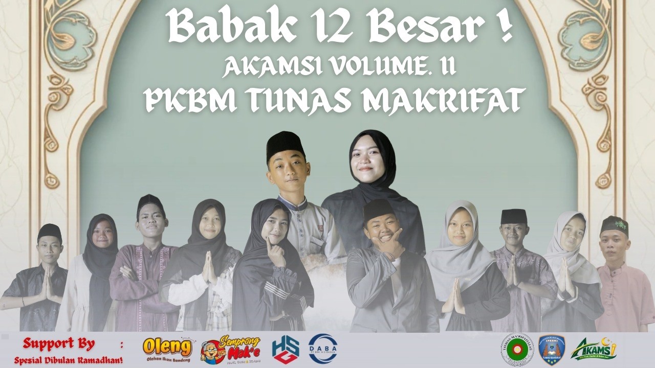 AKAMSI 12 BESAR TANGGAL 3 MARET 2026 | PKBM TUNAS MAKRIFAT