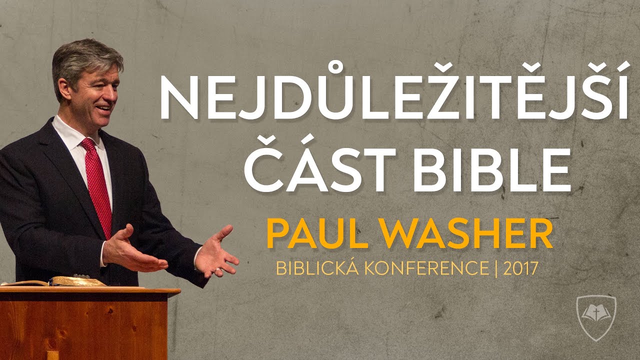 #02 Nejdůležitější část Bible | Paul Washer - Evangelium