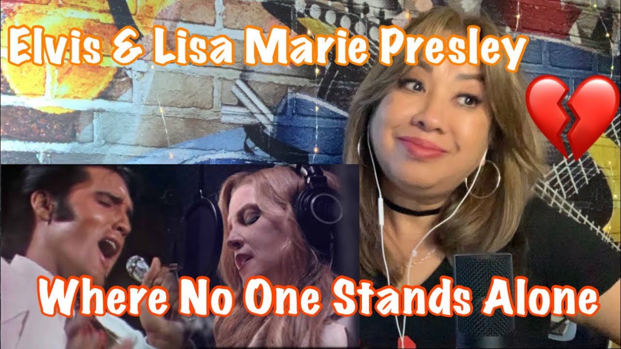 Elvis & Lisa Marie Presley-  Where No one Stands Alone / Reaction