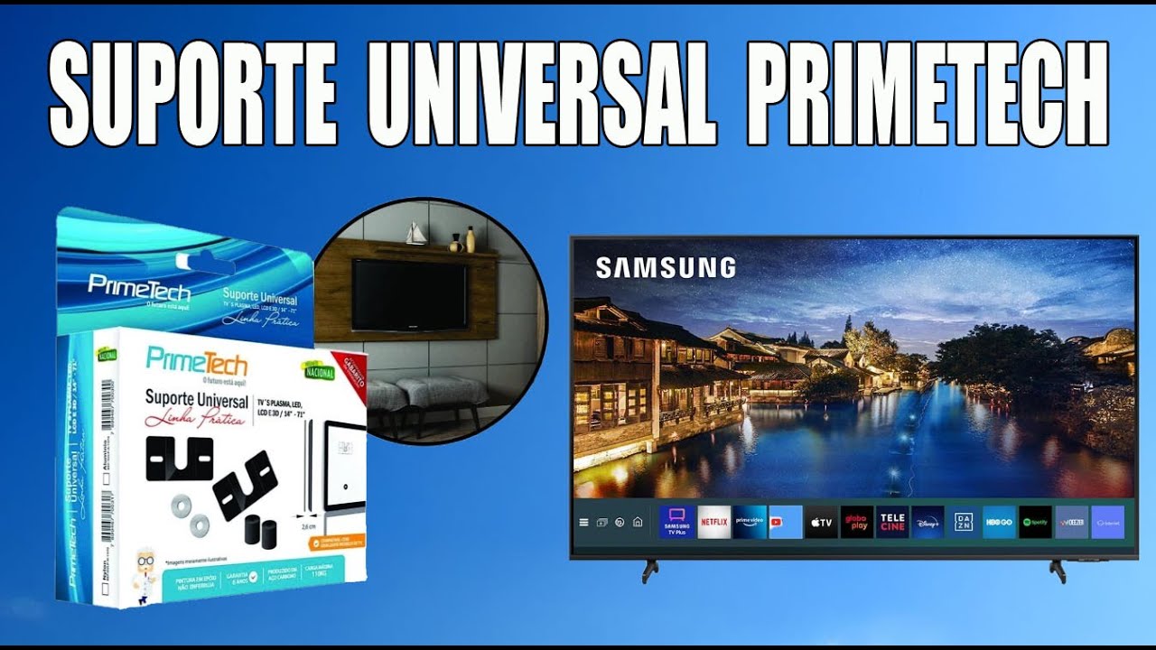 Suporte universal PRIMETECH  para SMART TVS SAMSUNG ! NU 7100, NU 7400, CRYSTAL E QLEDS