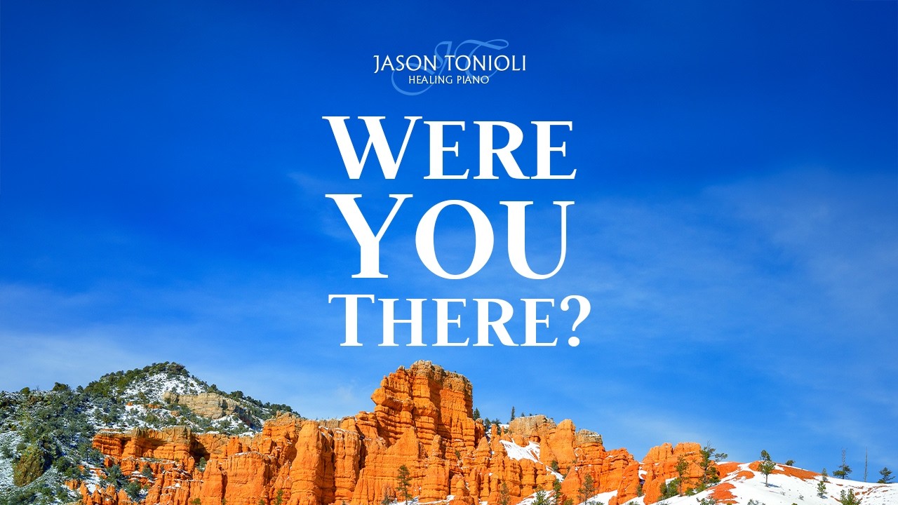 Were You There? Easter Hymn | Piano Solo | Jason Tonioli