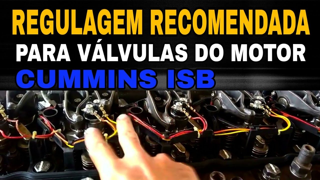 REGULAGEM DE VÁLVULAS MOTOR CUMMINS ISB 6 OU 4 CILINDROS