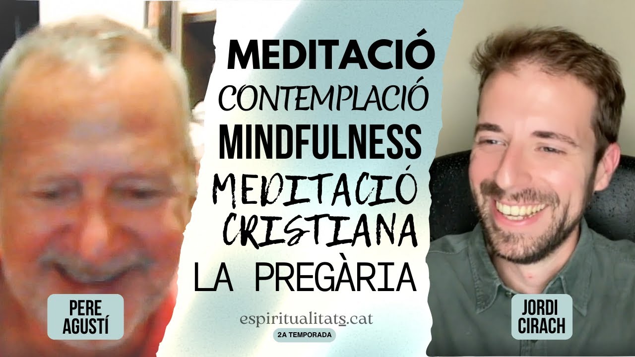 Camins de silenci amb Pere Agust&iacute;: meditaci&oacute; cristiana i contemplaci&oacute;