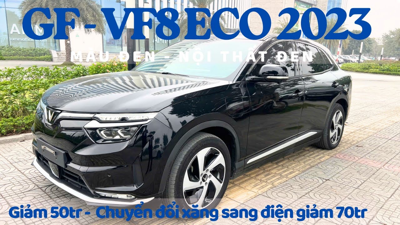 Vinfast GF VF8 Eco 2023 Màu Đen Xe chất Giá rẻ Nâng tầm đẳng cấp
