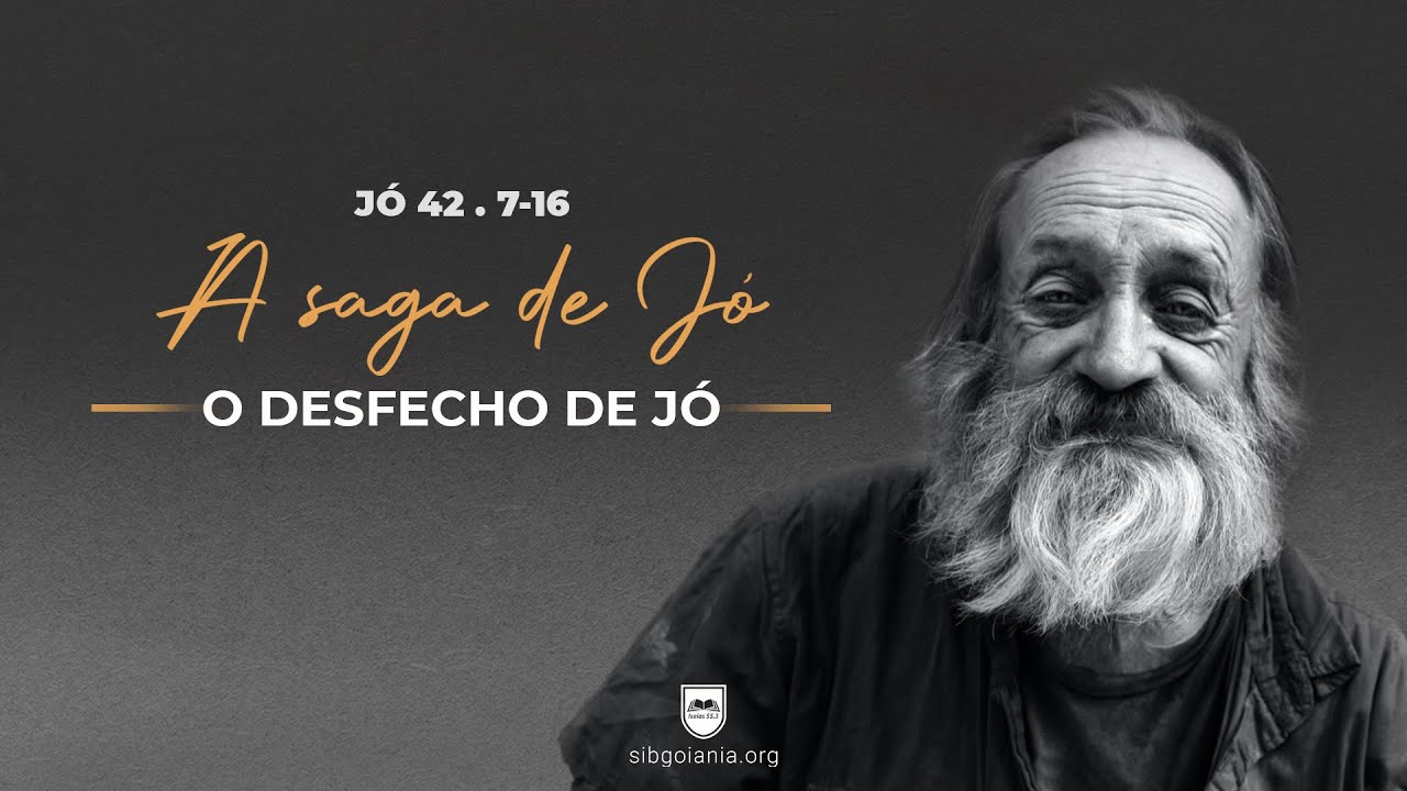 A Saga de Jó: O Desfecho de Jó - Jó 42.7-16 | Pr. Leandro Peixoto
