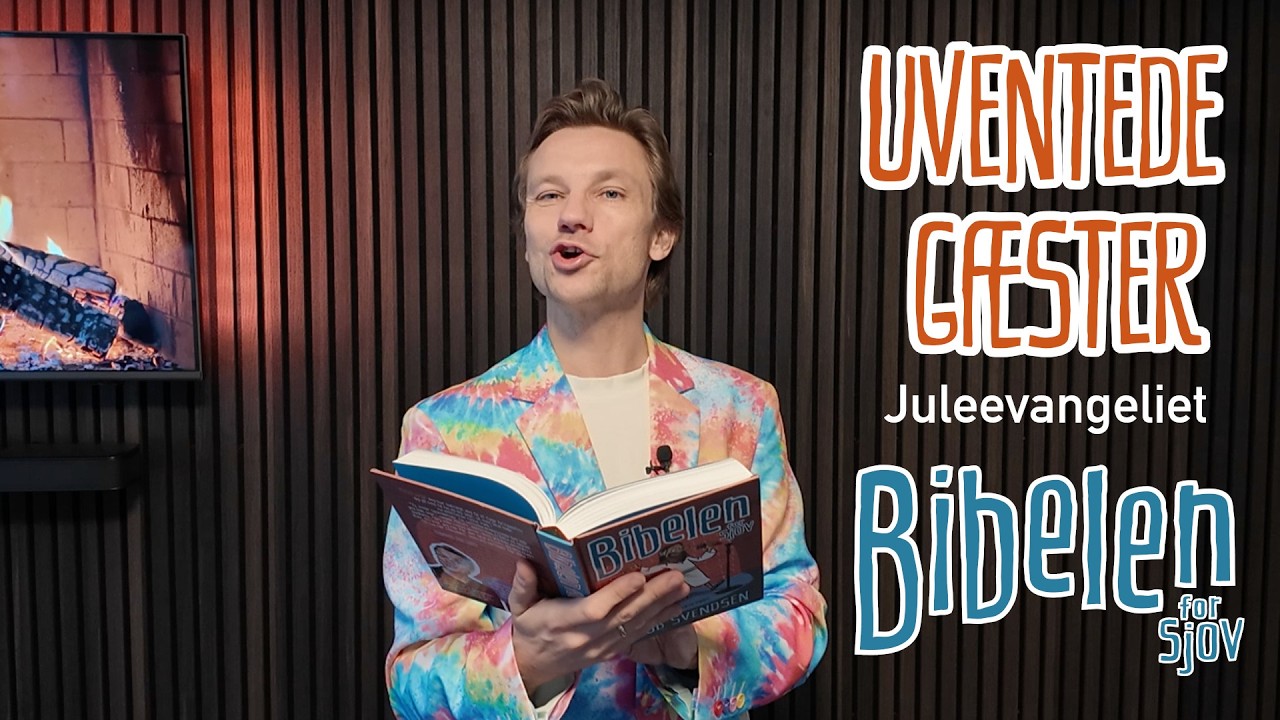 Uventede Gæster // Juleevangeliet // Bibelen for sjov