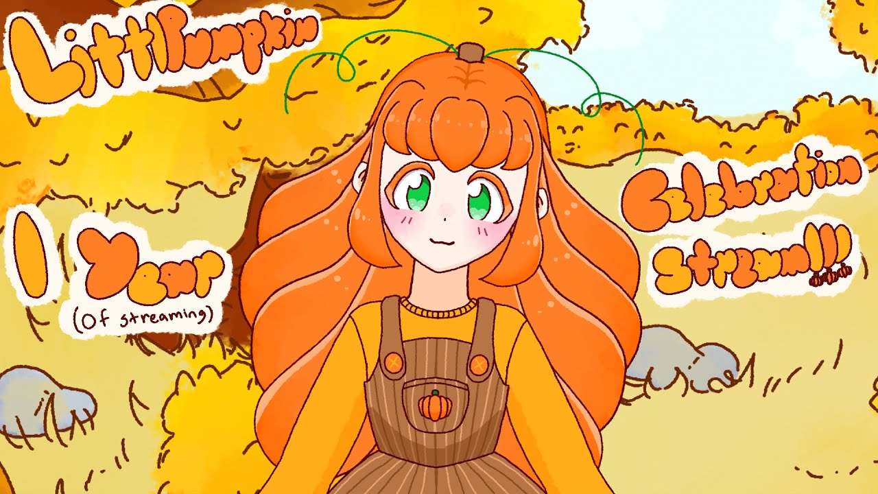 🎃 LittlPumpkin 1 Year (of Streaming) Celebration Stream!!!