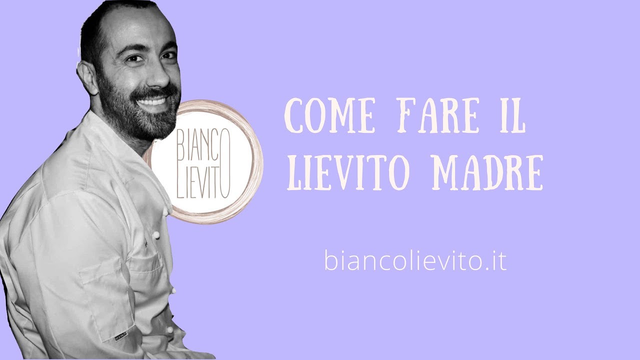 COME FARE IL LIEVITO MADRE DA ZERO | Ricetta passo passo