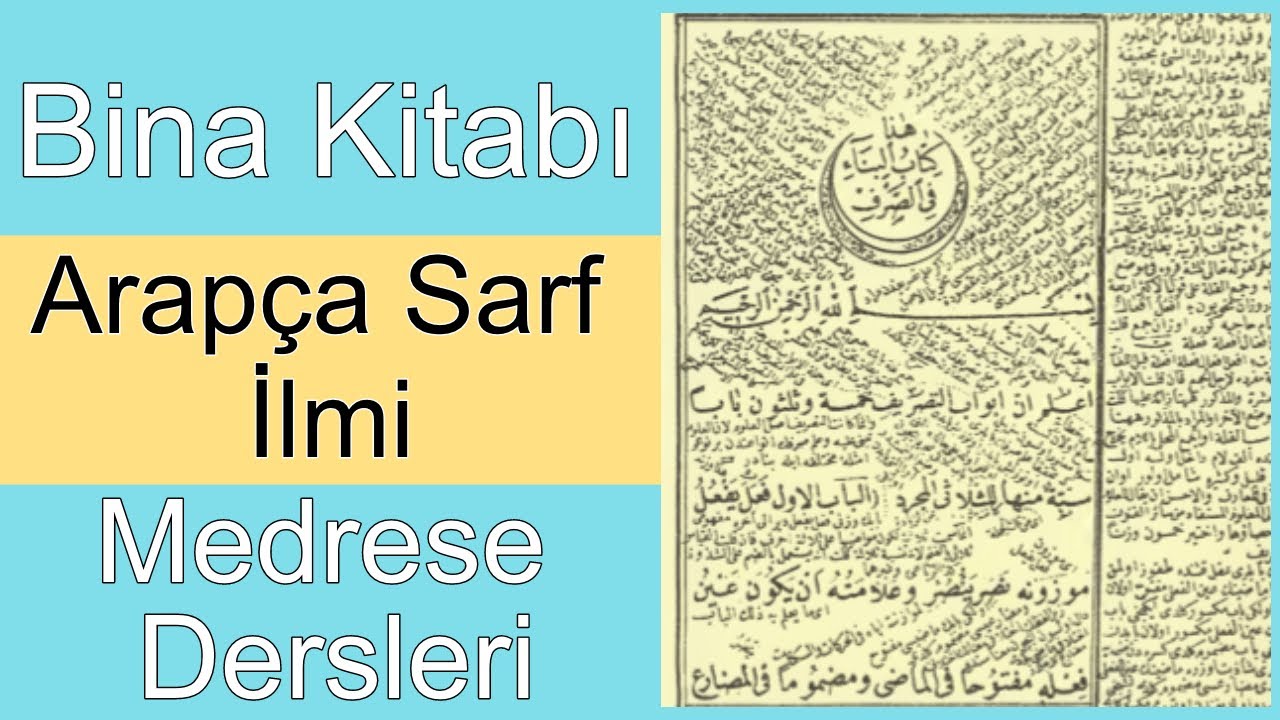 Bina Kitabı I Mukaddime I 1. Ders I Arapça Sarf İlmi I Medrese Dersleri