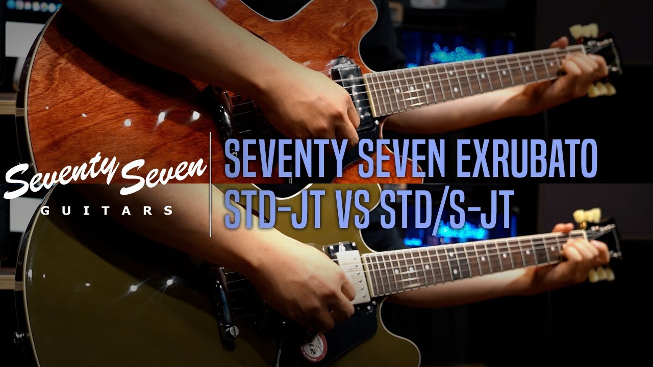 Seventy Seven EXRUBATO STD-JT VS EXRUBATO STD/S-JT Review