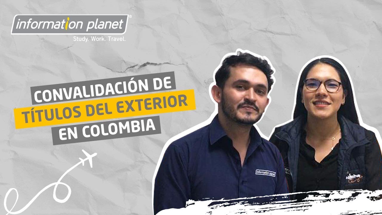 📣 &iquest;C&Oacute;MO CONVALIDAR T&Iacute;TULOS DEL EXTERIOR EN COLOMBIA?