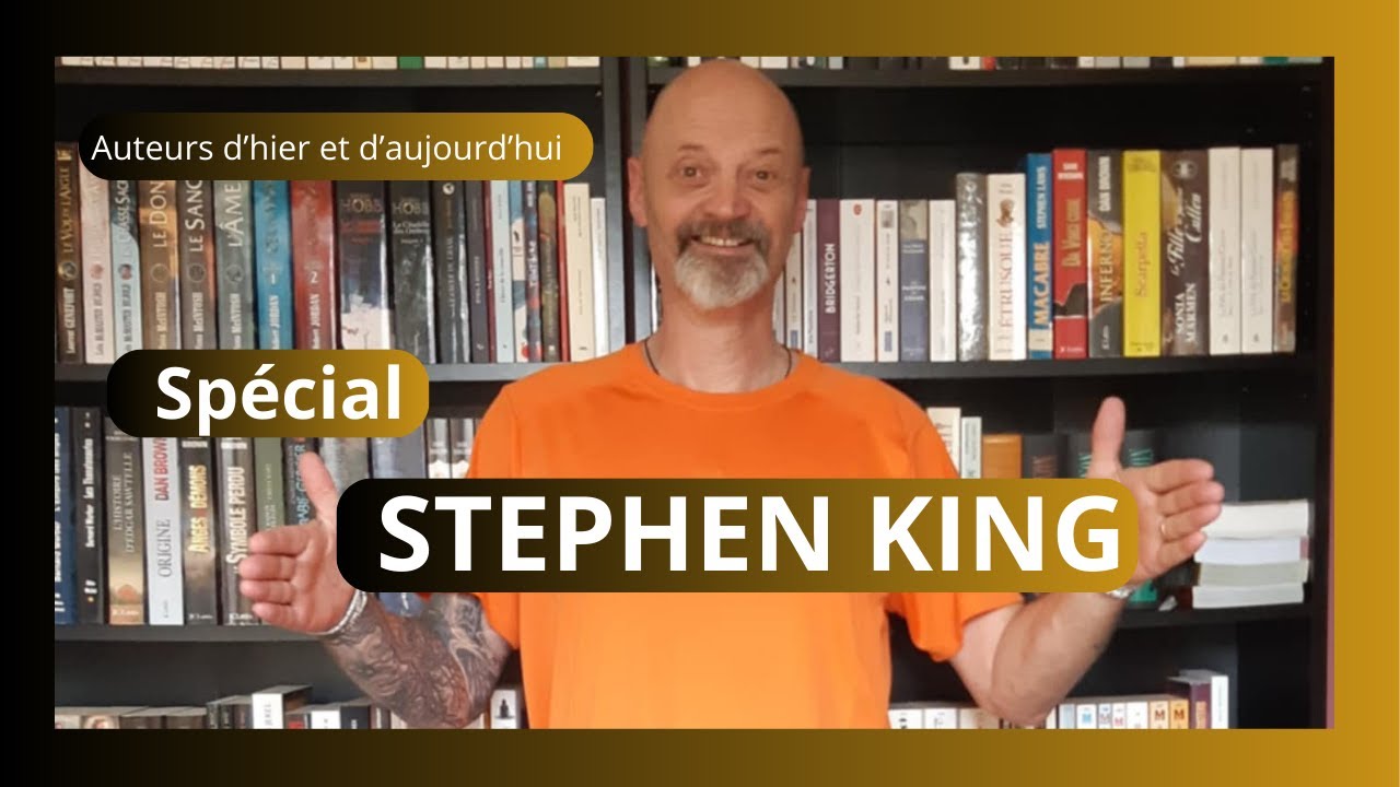 Auteurs d'hier et d'aujourd'hui - Spécial STEPHEN KING
