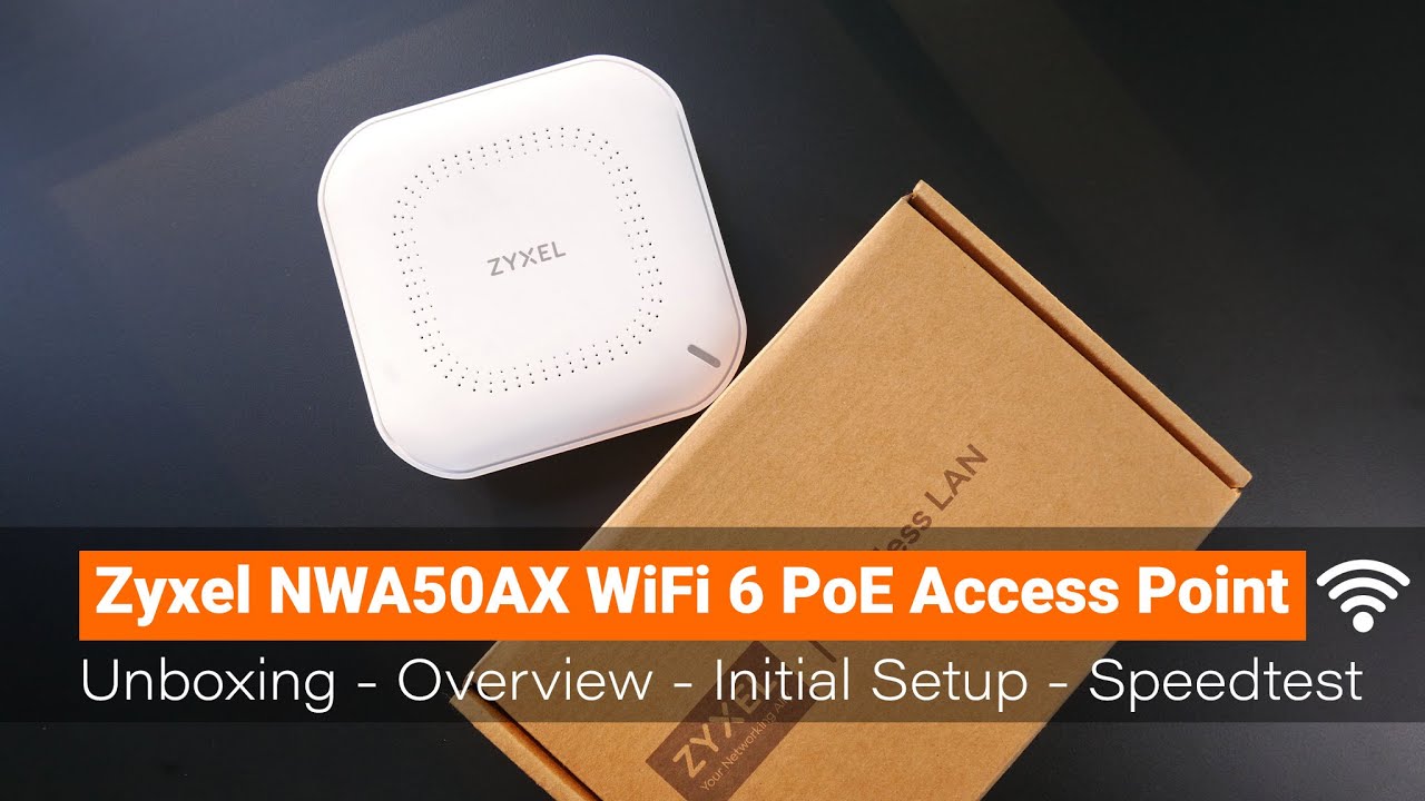 Zyxel NWA50AX WiFi 6 PoE Access Point - Overview & Standalone Setup