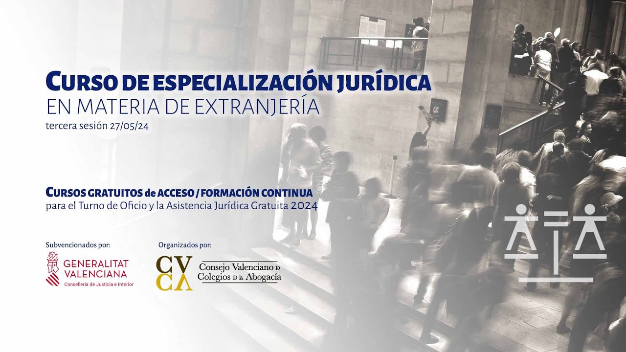 CURSO DE ESPECIALIZACI&Oacute;N JUR&Iacute;DICA EN MATERIA DE EXTRANJER&Iacute;A (27/05/24)