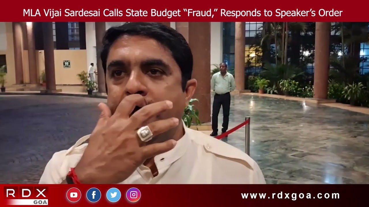 MLA Vijai Sardesai Calls State Budget “Fraud,” Responds to Speaker’s Order