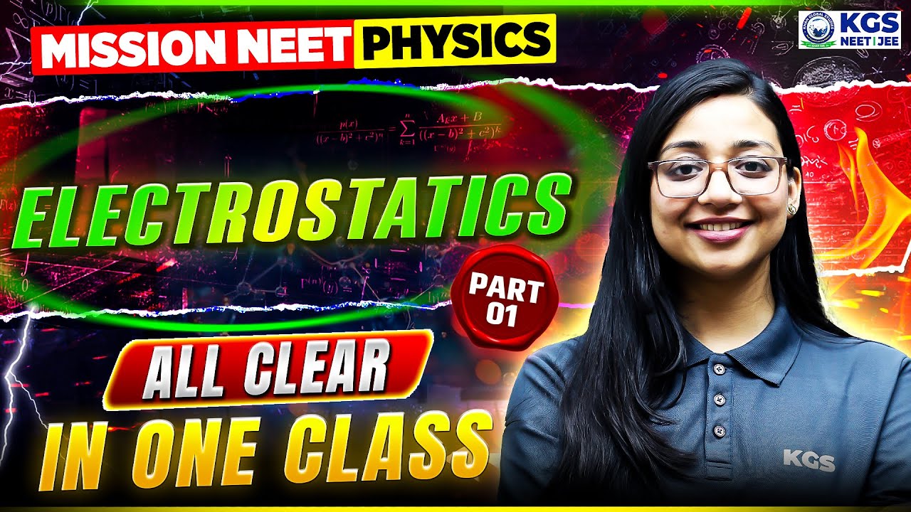 Electrostatics Full Chapter in One Class| Part 1 | NEET 2026 Physics by Pragya Ma'am | KGS NEET