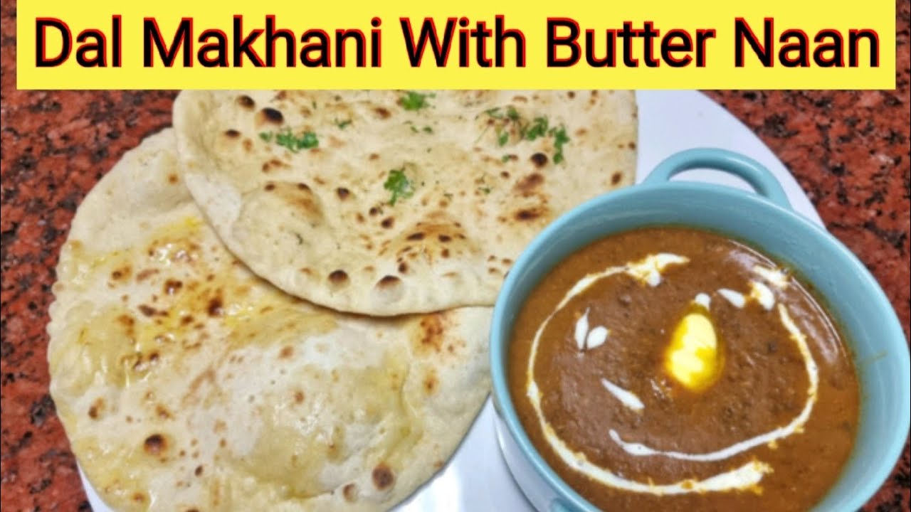 Dal Makhani Recipe/Butter Naan Recipe/Authentic Dal Makhani/Restaurant style Dal/Homrmade Naan
