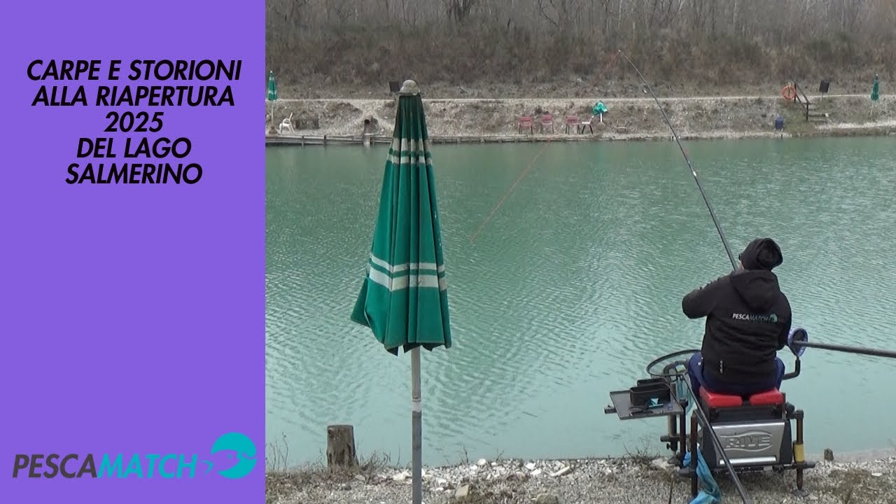 CARPE e STORIONI alla riapertura 2025 del lago Salmerino