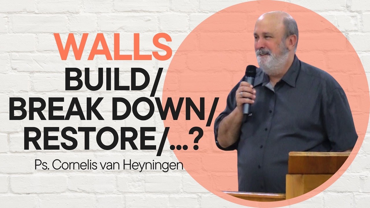 WALLS: BUILD/BREAK DOWN/RESTORE/...? - Ps. Cornelis van Heyningen