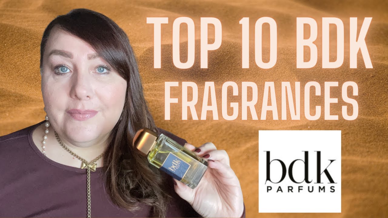 TOP 10 BDK PARFUMS FRAGRANCES | BEST FRAGRANCES FOR WOMEN | PERFUME COLLECTION 2021