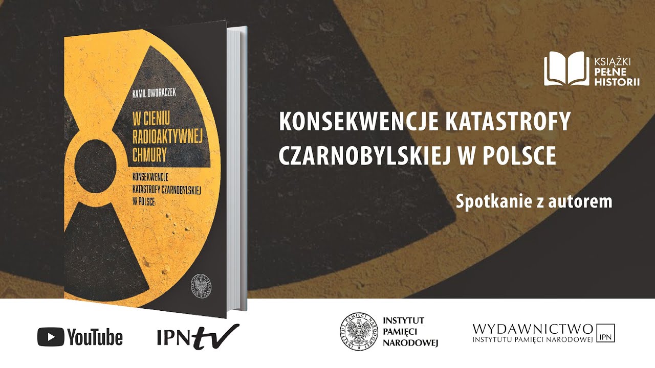 W cieniu radioaktywnej chmury – Książki pełne historii [SPOTKANIE Z AUTOREM]