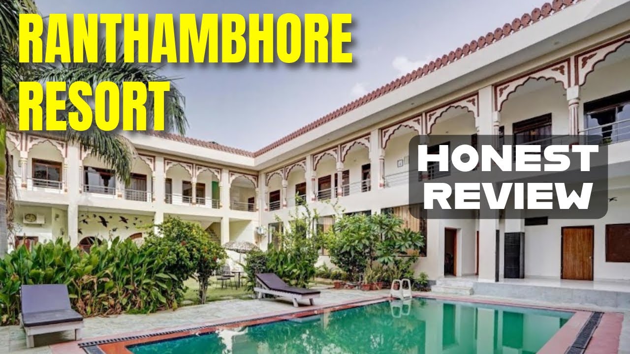 Ranthambore Resort Review: Is It Worth It? Best hotels in ranthambore | Budget hotels in Ranthambore