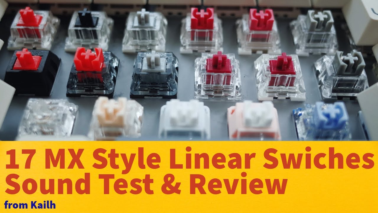 17 Kailh MX Linear switches sound & review - All of the switches Ep.3