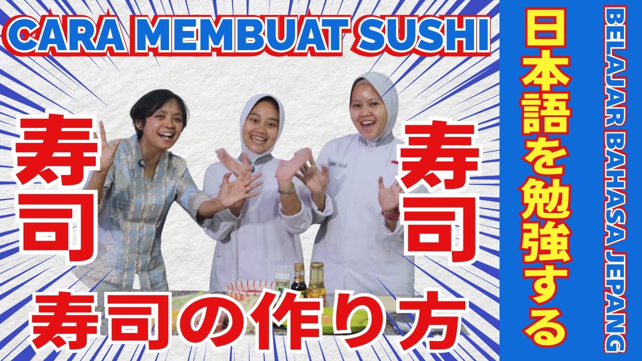 BELAJAR BAHASA JEPANG DENGAN MEMBUAT SUSHI