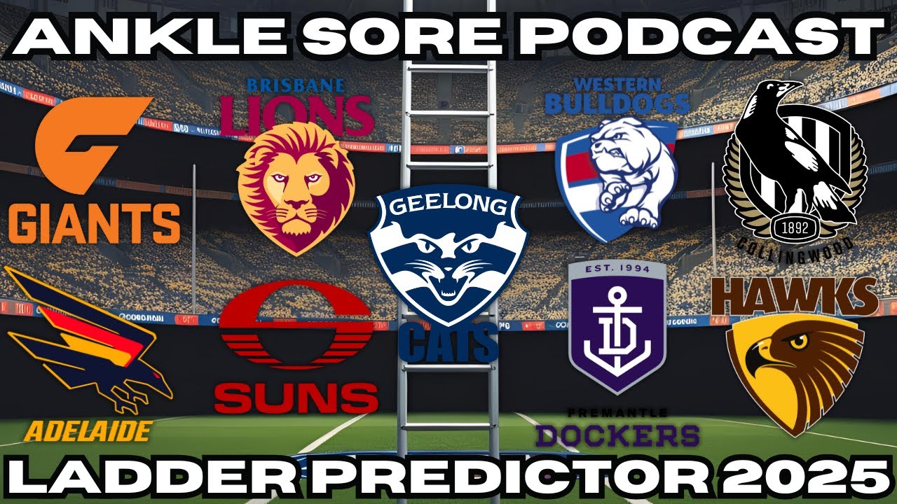 LADDER PREDICTOR 2025 &mdash; WHO'S IN, WHO'S OUT? - ANKLE SORE PODCAST