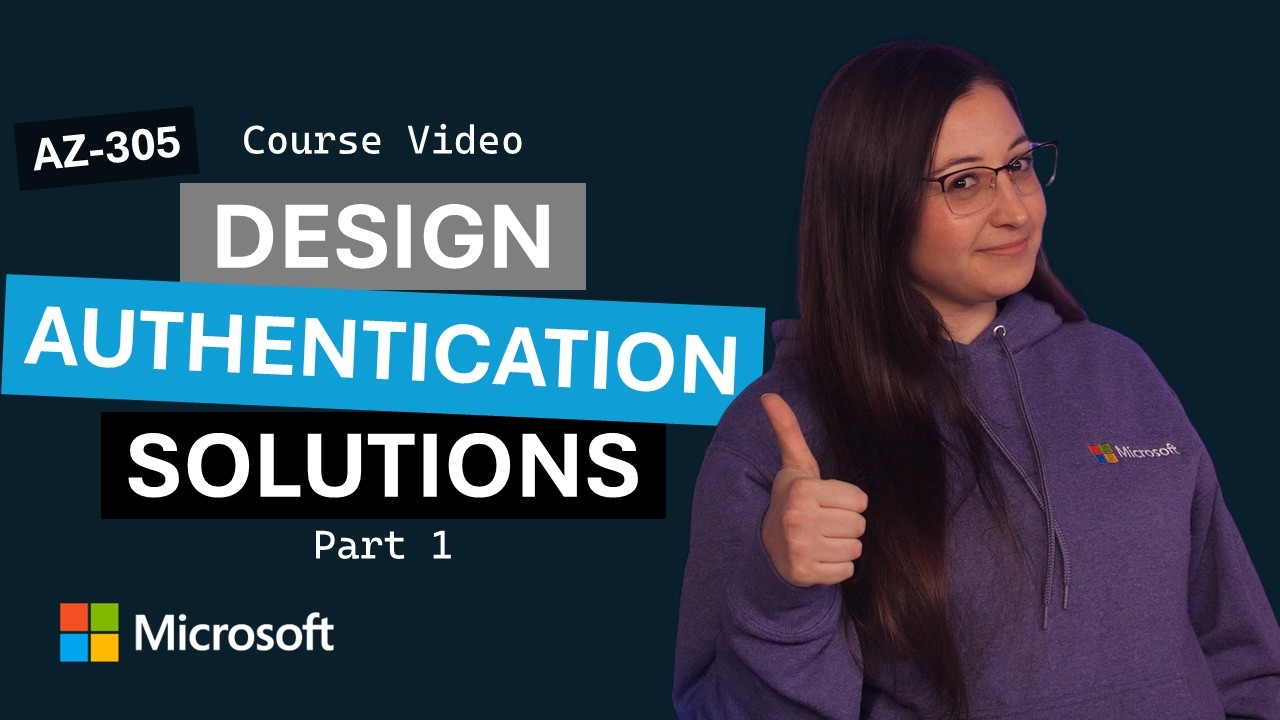 Design Authentication and Authorization Solutions: Part 1 | AZ-305 | Episode 9