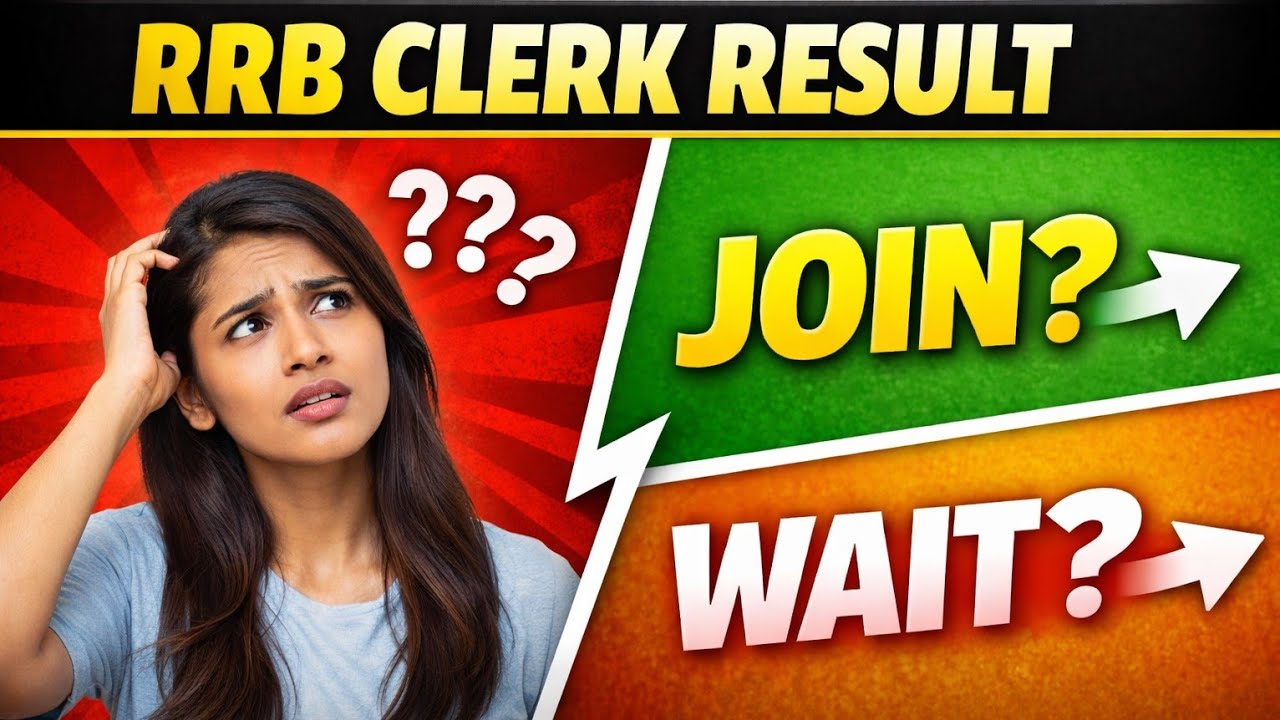 👉 “RRB Clerk Clear हो गया? Join करें या Wait? | Advice by RRB Employee”