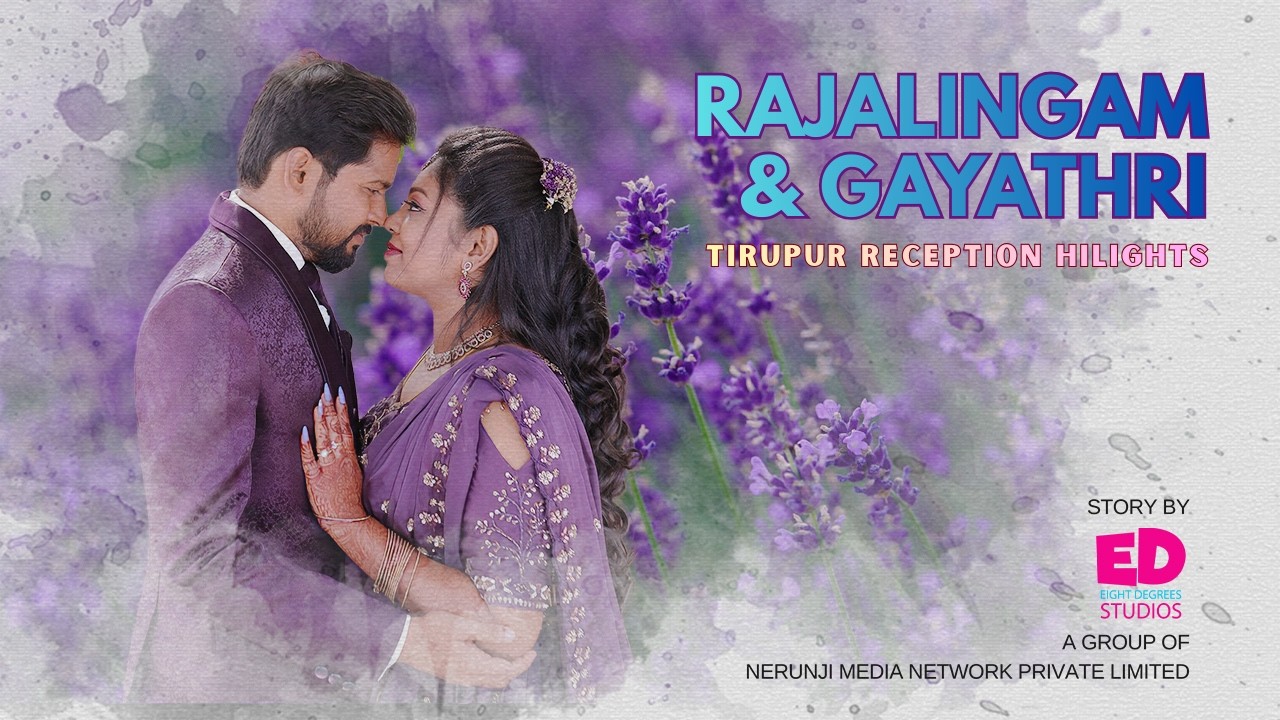 Grand Wedding Reception Highlights  Tirupur Reception Video  Cinematic Wedding Film by Eight Degrees