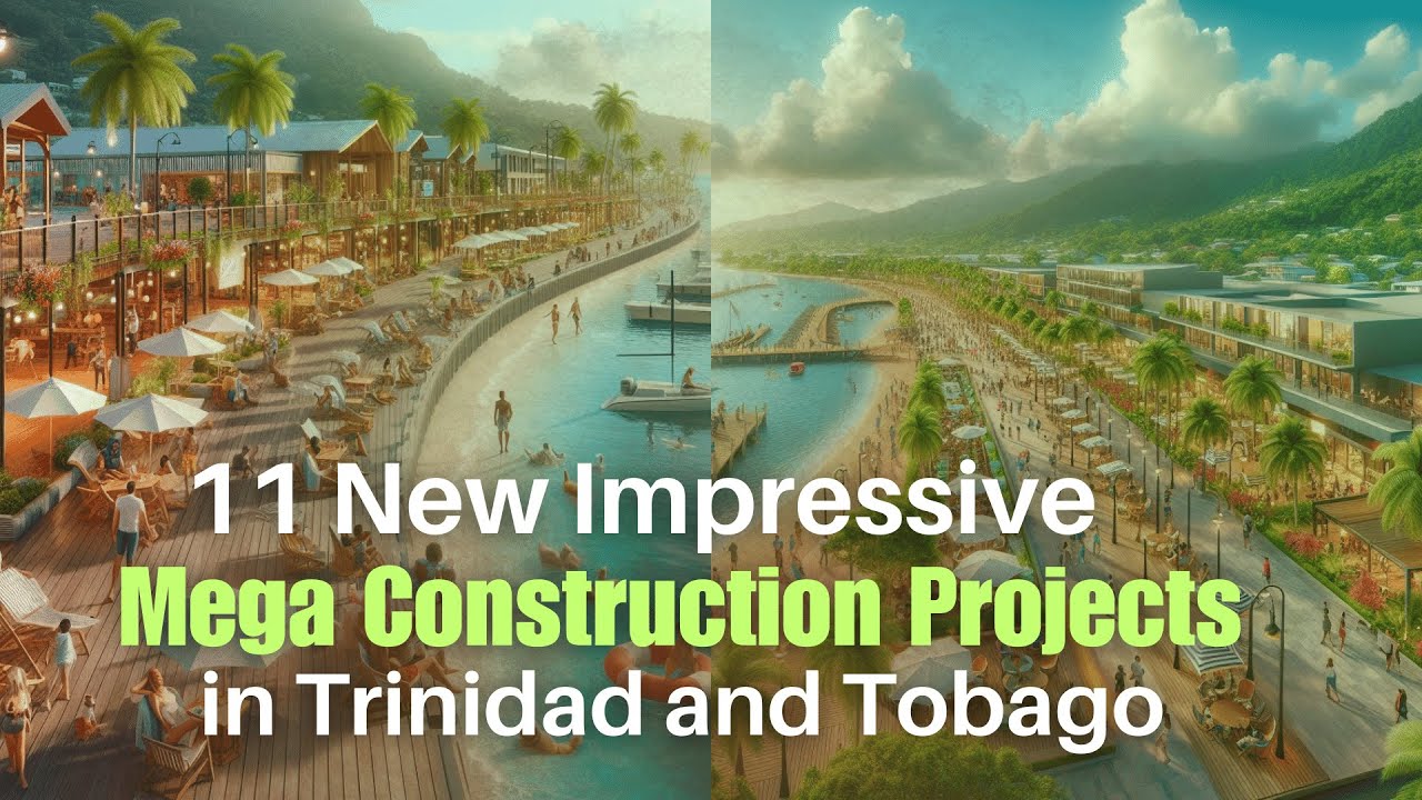 11 New Impressive Mega Construction Projects in Trinidad and Tobago #trinidadandtobago