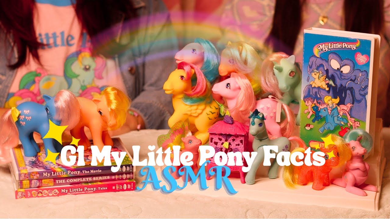 ASMR G1 My Little Pony Facts To Help You Fall Asleep