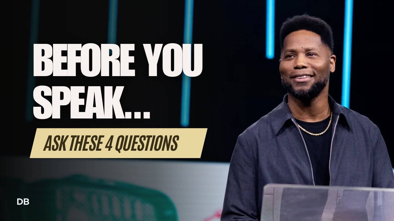 Before You Speak… Ask These 4 Questions