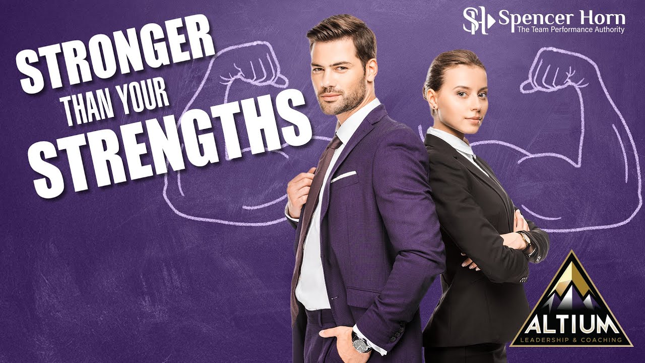 Stronger Than Your Strengths | Spencer Horn Keynote | Leadership for the Real World