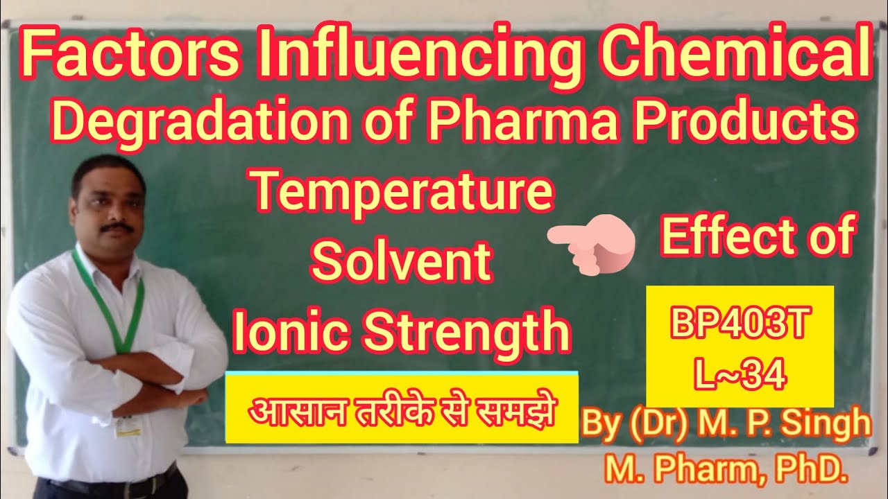 Factors Influencing Chemical Degradation | Physical Pharmaceutics-II | BP403T | L~34