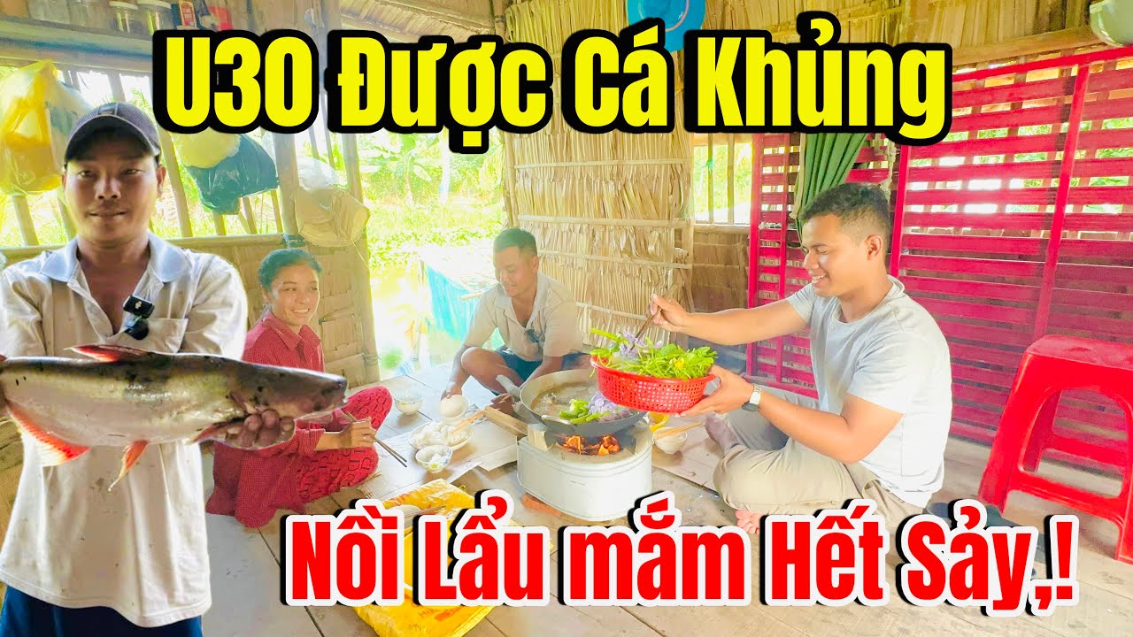 Bất ngờ u30 Được Con Cá Khủng Cho Vợ U40 Nấu Nồi Lẩu Mắm Thơm Lừng,!