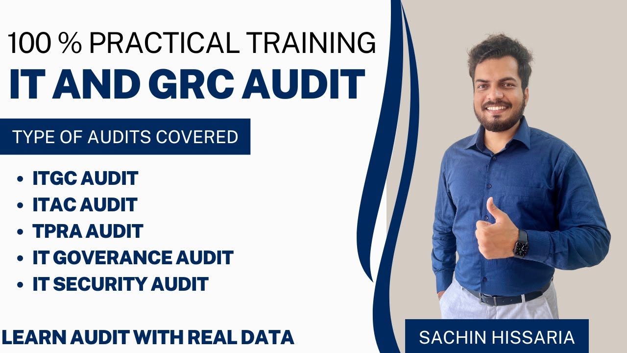 IT and GRC Audit - Practical Approach | Part 2 | Sachin Hissaria