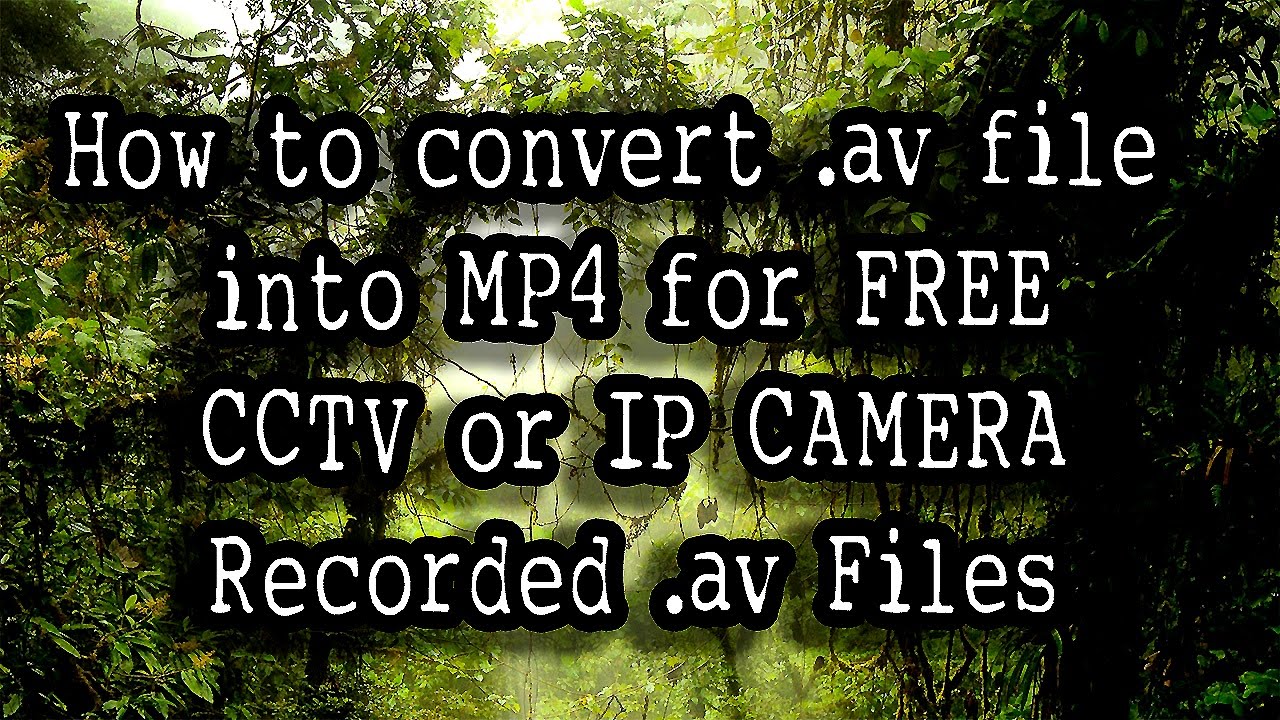Convert av file into MP4 for FREE (av video converter) - YouTube