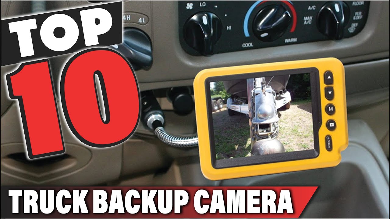 Best Truck Backup Camera In 2025- Top 10 Truck Backup Cameras Review