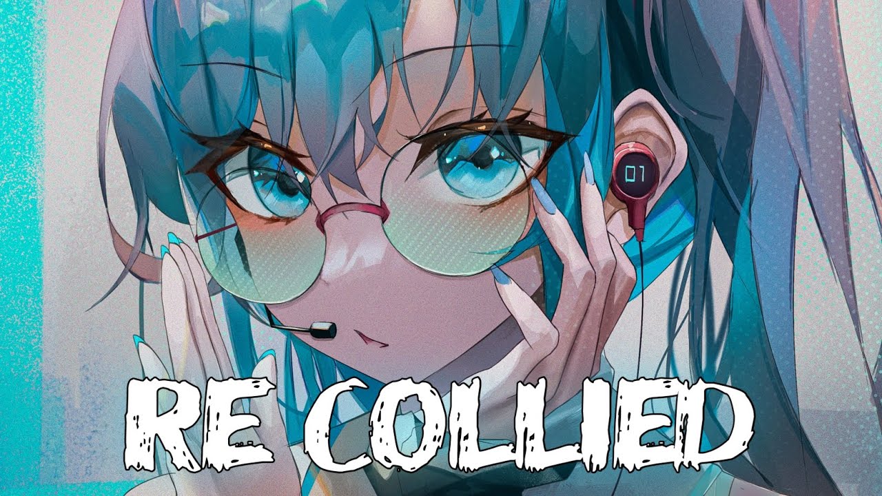 「Nightcore」- re-collide (GhostDragon ft. Daye)