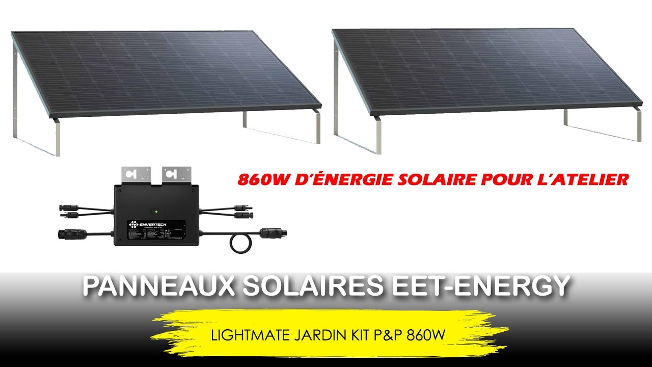 Kit Plug & Play 860W Panneaux solaires pour l'atelier. EET Energy LightMate Jardin #eet #energy